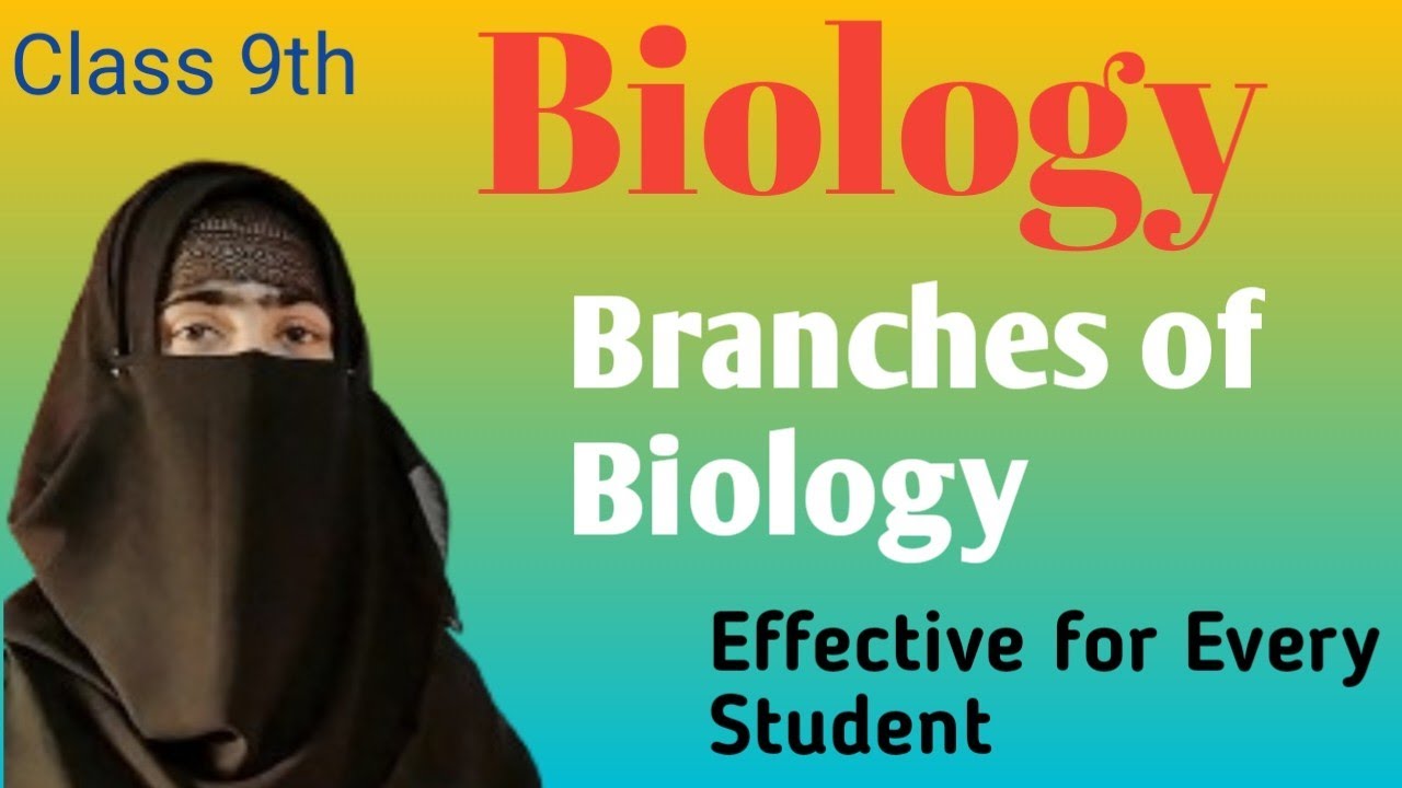 Branches of Biology Class 9th in Easy way 