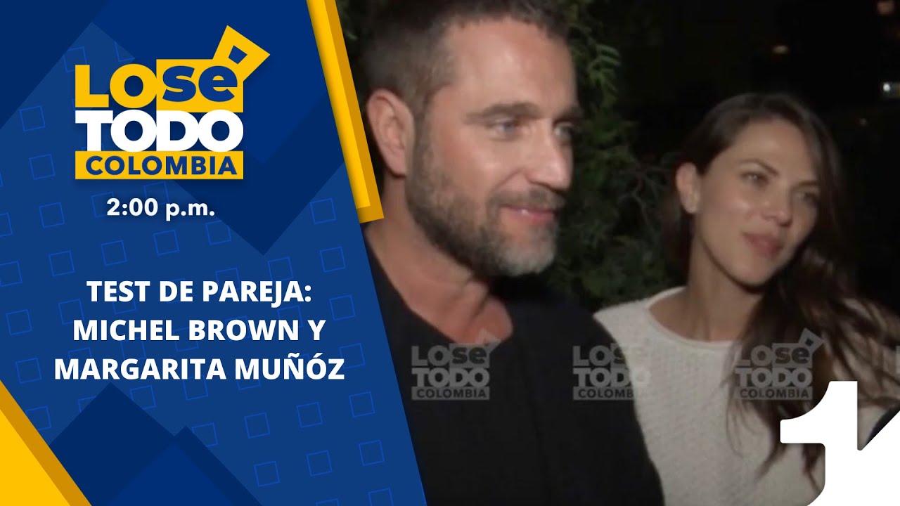 ¿Qué tanto se conocen Michel Brown y Margarita Muñoz? - Lo Sé Todo