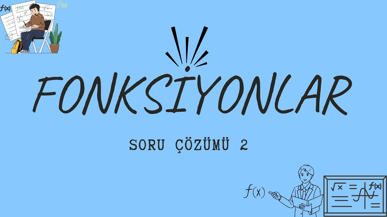FONKSİYONLAR SORU ÇÖZÜMÜ 2 (Ters ve Bileşke Fonksiyon)