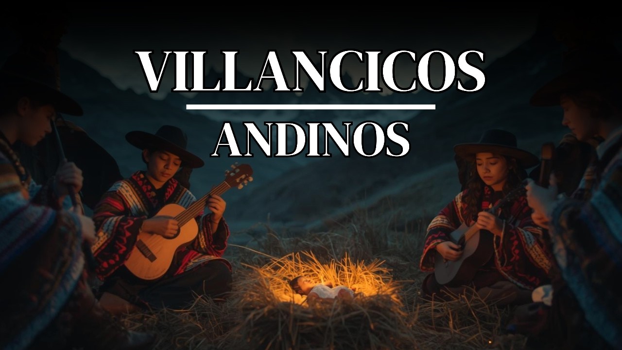 Villancicos Andinos | Navidad en los Andes – Música Tradicional de Navidad para orar y alabar