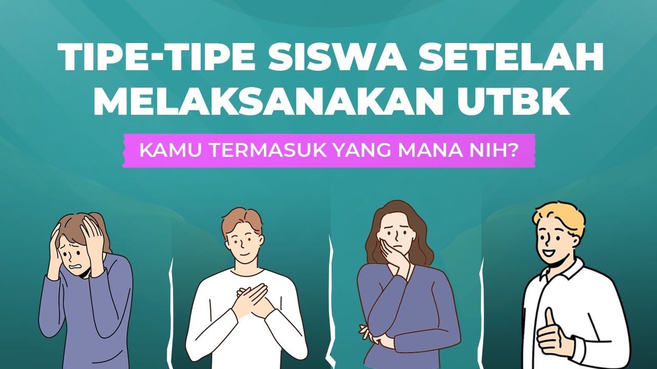Tipe Tipe Siswa Setelah Melaksanakan UTBK