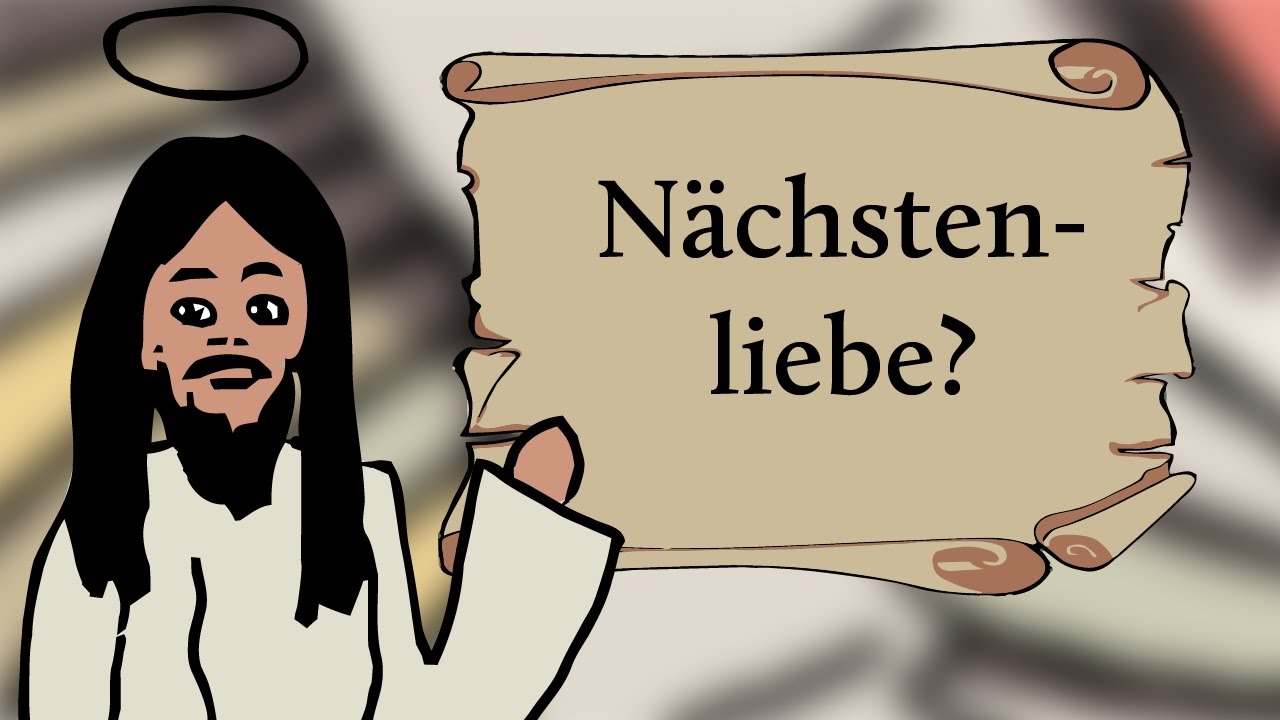 Was ist N&auml;chstenliebe?