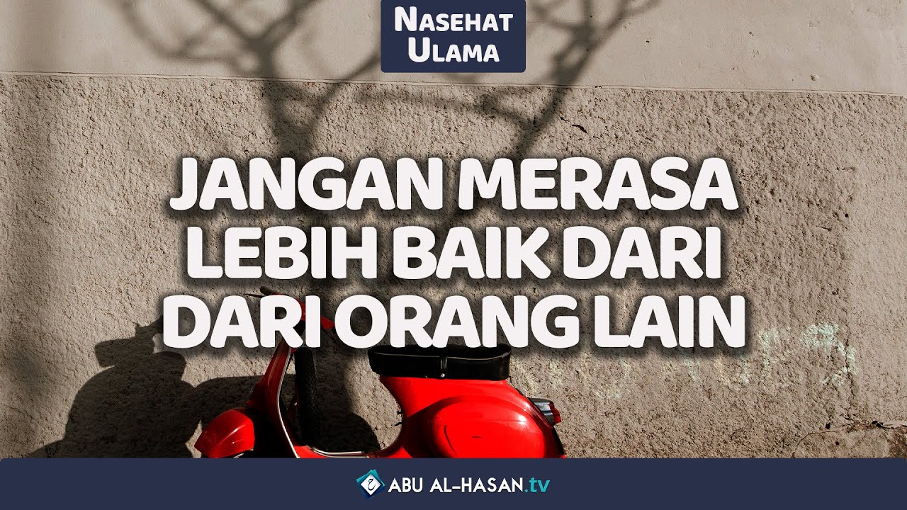 Jangan Merasa Lebih Baik Dari Orang Lain -Syaikh Muhammad Mukhtar asy-syinqithi