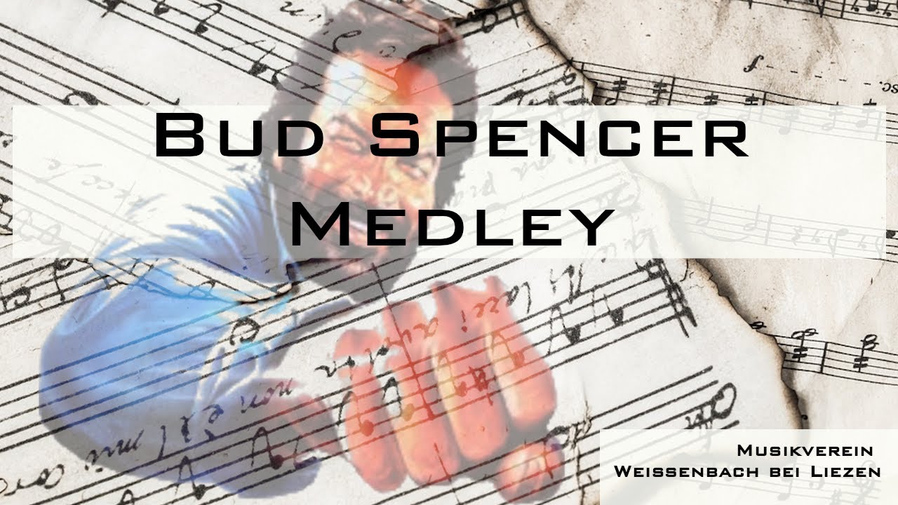 Bud Spencer Medley - De Angelis - Markus Steinhöfler -  Musikverein Weißenbach / Liezen