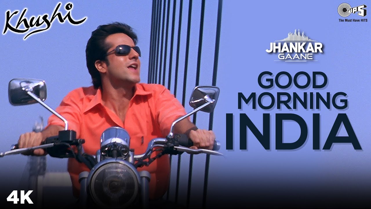 Good Morning India (Jhankar) - Khushi | Fardeen Khan | Sonu Nigam | Anu Malik