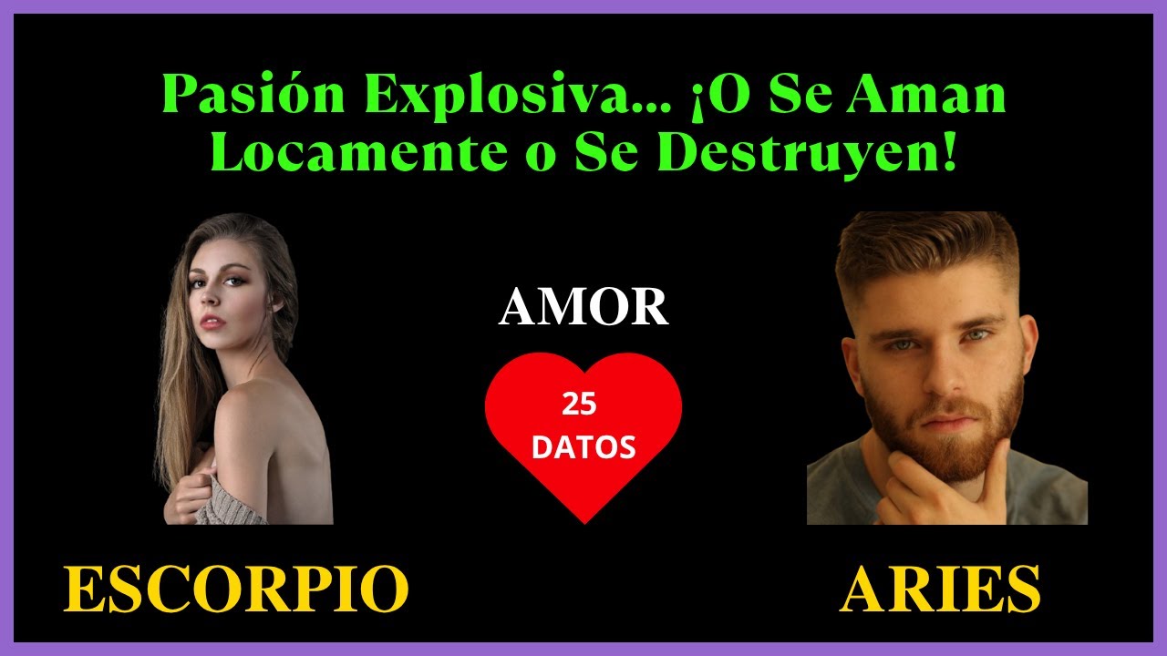 ESCORPIO Mujer y ARIES Hombre | Compatibilidad en el AMOR | Signos del Zodiaco