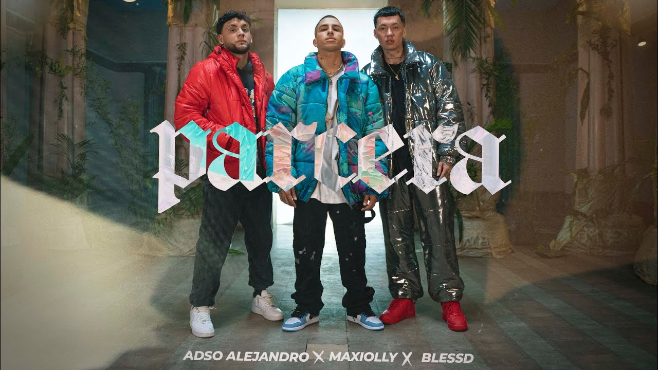 Maxiolly ✘ Blessd ✘ ADSO | 👄 PARCERA (Video Oficial)