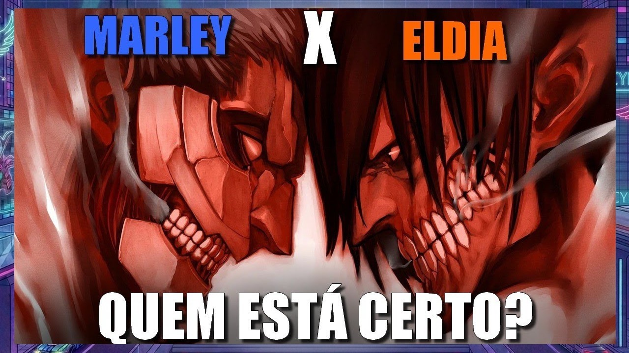 Marley Vs Eldia, quem está certo?