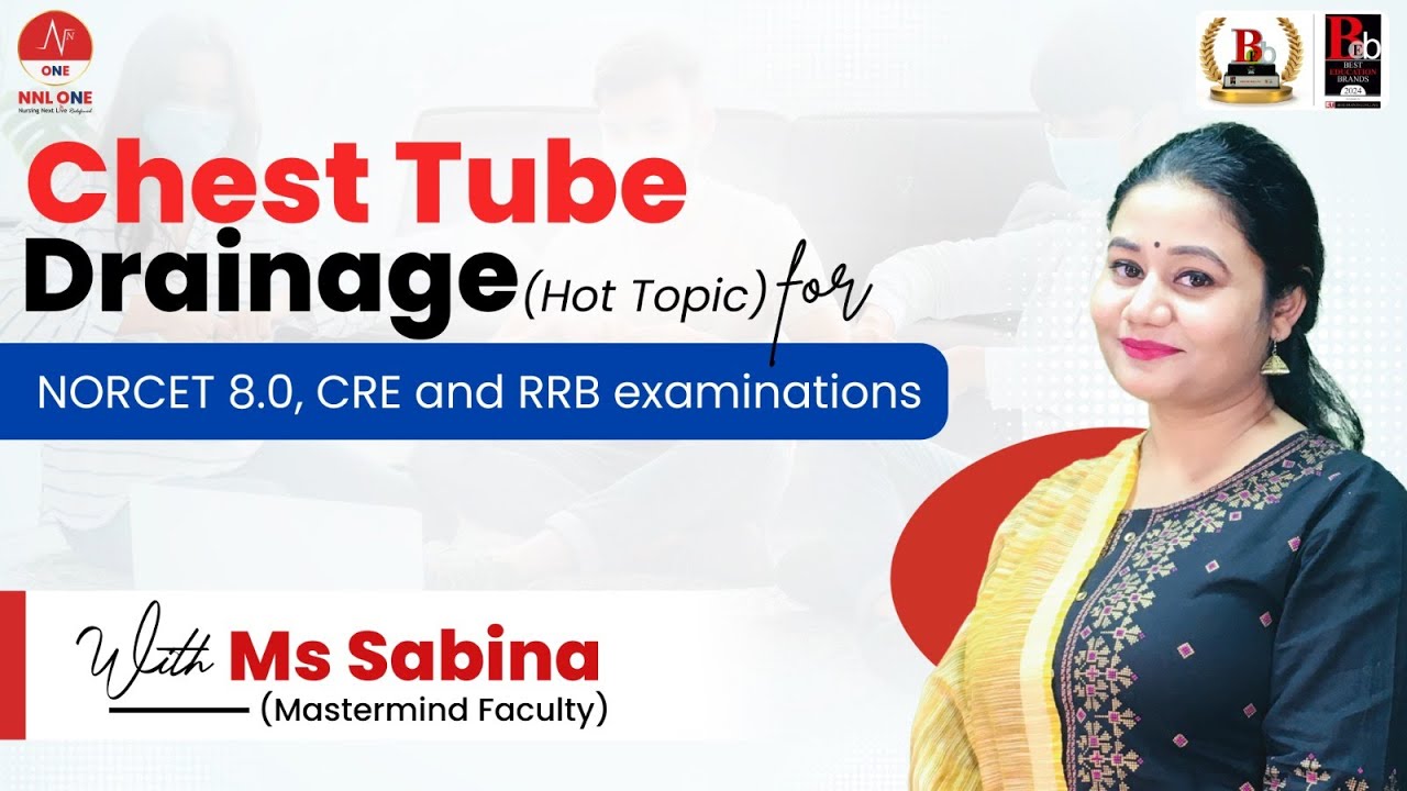 Chest Tube Drainage (hot topic) for NORCET 8.0, CRE and RRB examinations with Ms. Sabina