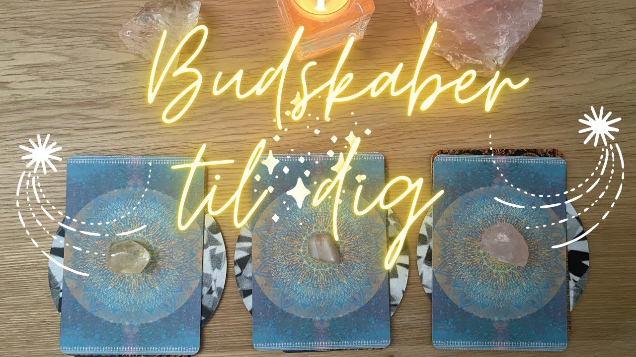 &lsquo;V&aelig;lg et kort&rsquo;-tarotl&aelig;sning: Budskaber til dig😊🍀❤️⭐️