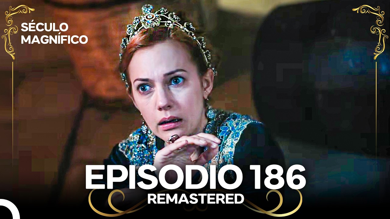 Século Magnífico Episodio 186 (Remastered)