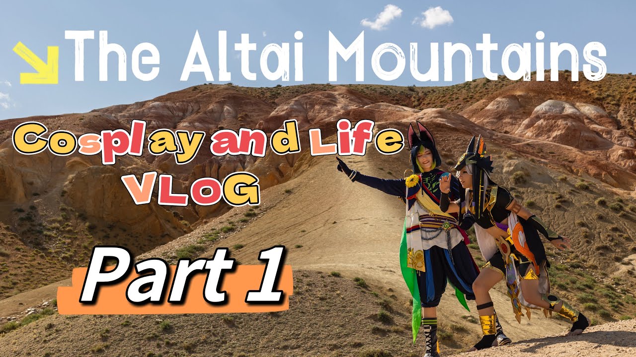 [Lisi angel & Dar.ciss] The Altai Mountains Cosplay Vlog Part 1 [Cyno & Tighnari]