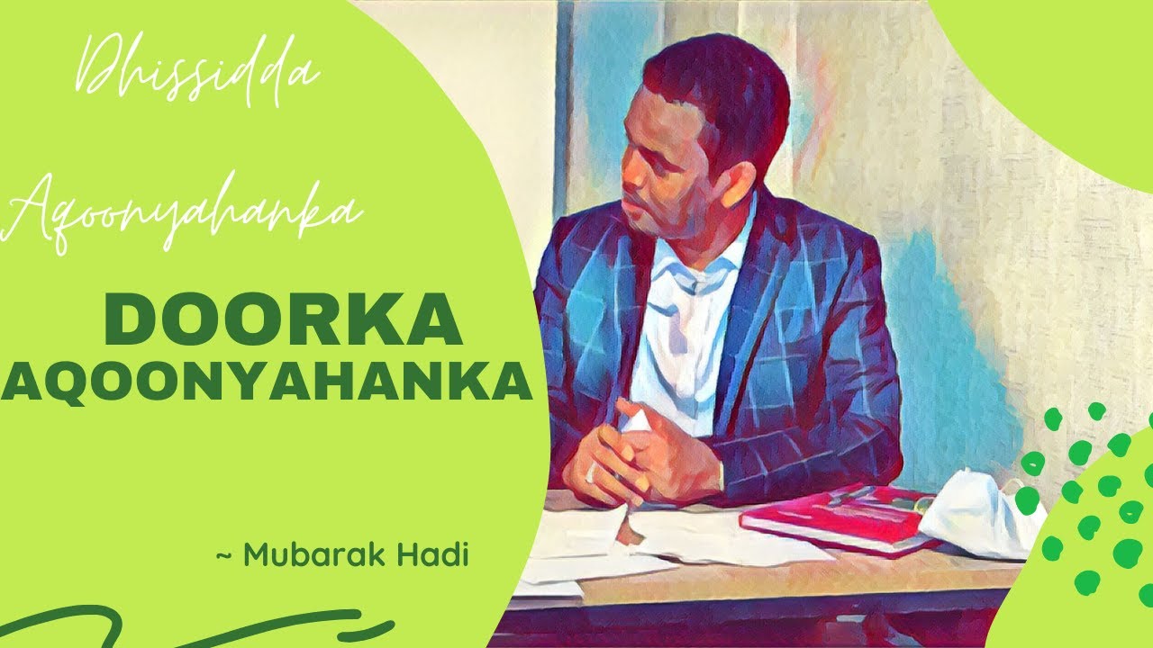 Doorka Aqoonyahanka  I Dhisidda Aqoonyahanka #Part 10 I ~ Mubarak Hadi