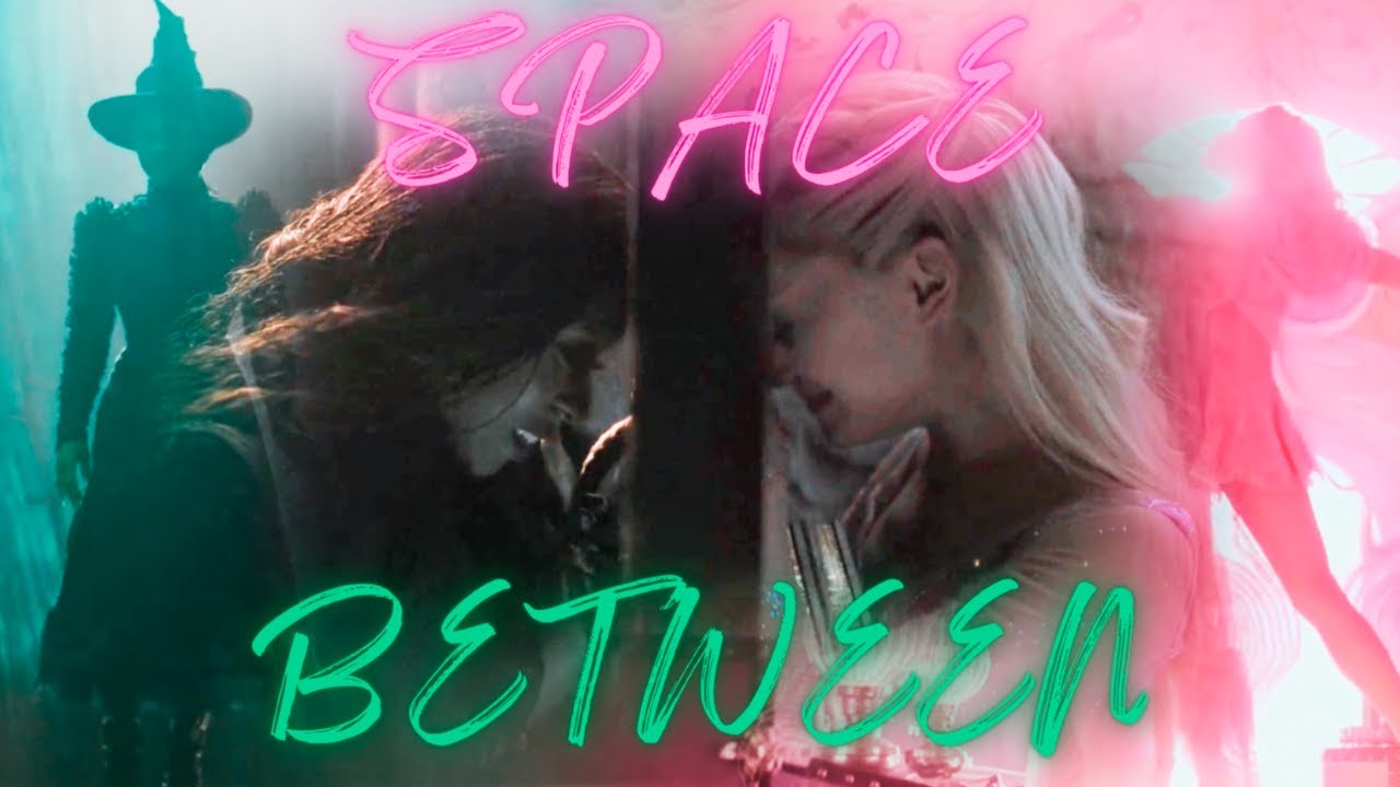 Elphaba and Glinda Parallels || Space Between