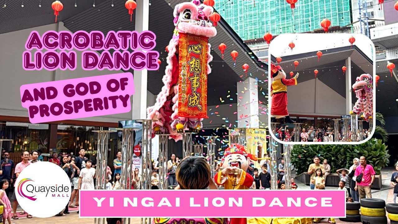CNY 2026 Acrobatic Lion Dance & God of Prosperity | Quayside Mall 