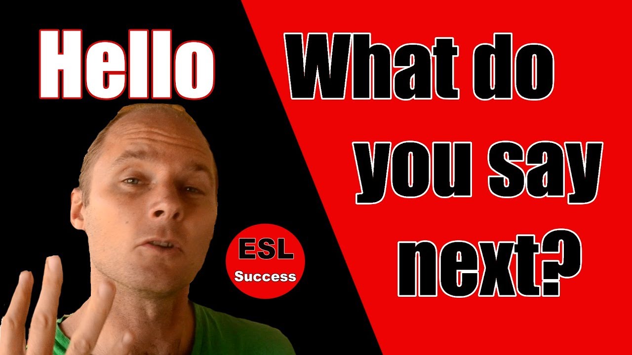 What to say after 'Hello' (ESL)