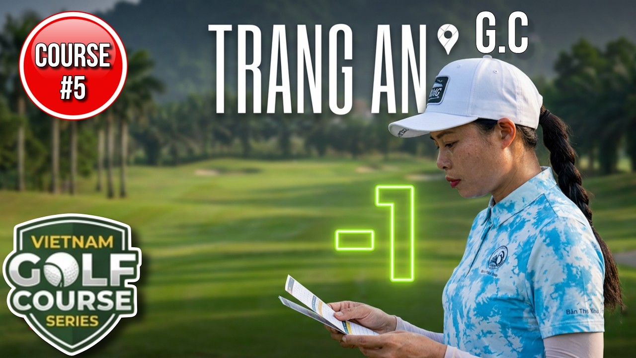 Can I Break Par For The First Time At This Stunning Vietnam Golf Course?  Trang An Golf Resort.