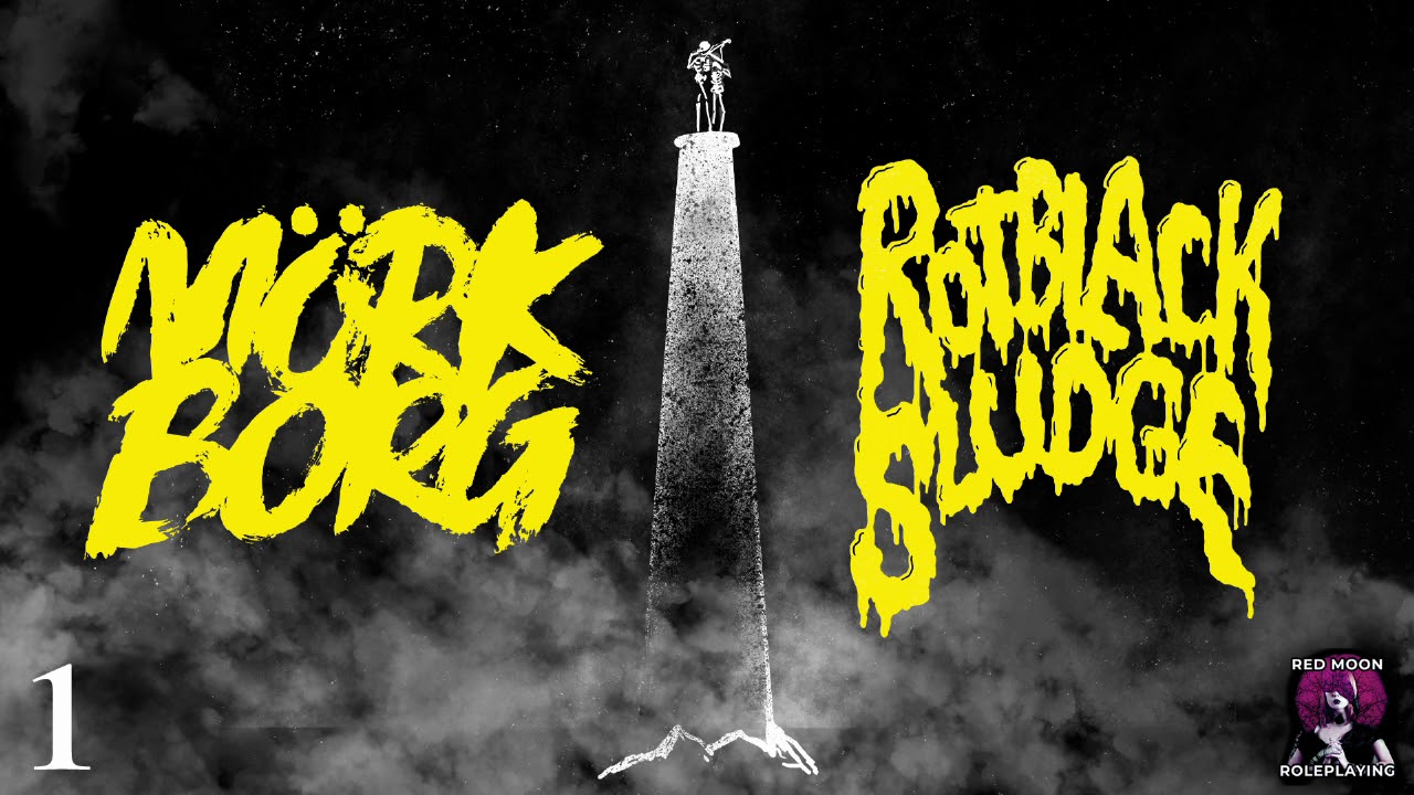 MÖRK BORG: Rotblack Sludge 01 (OSR Actual Play)