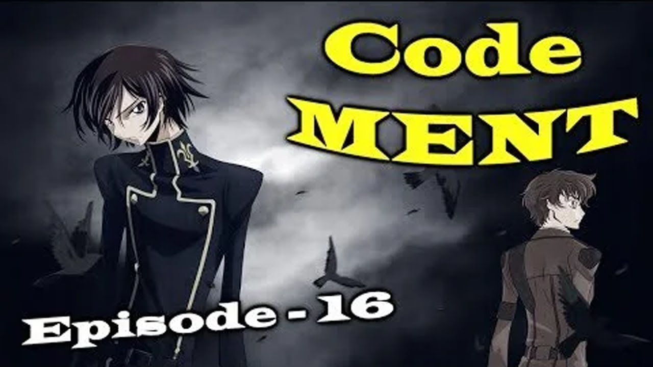 Code MENT Episode 16 (Reupload)