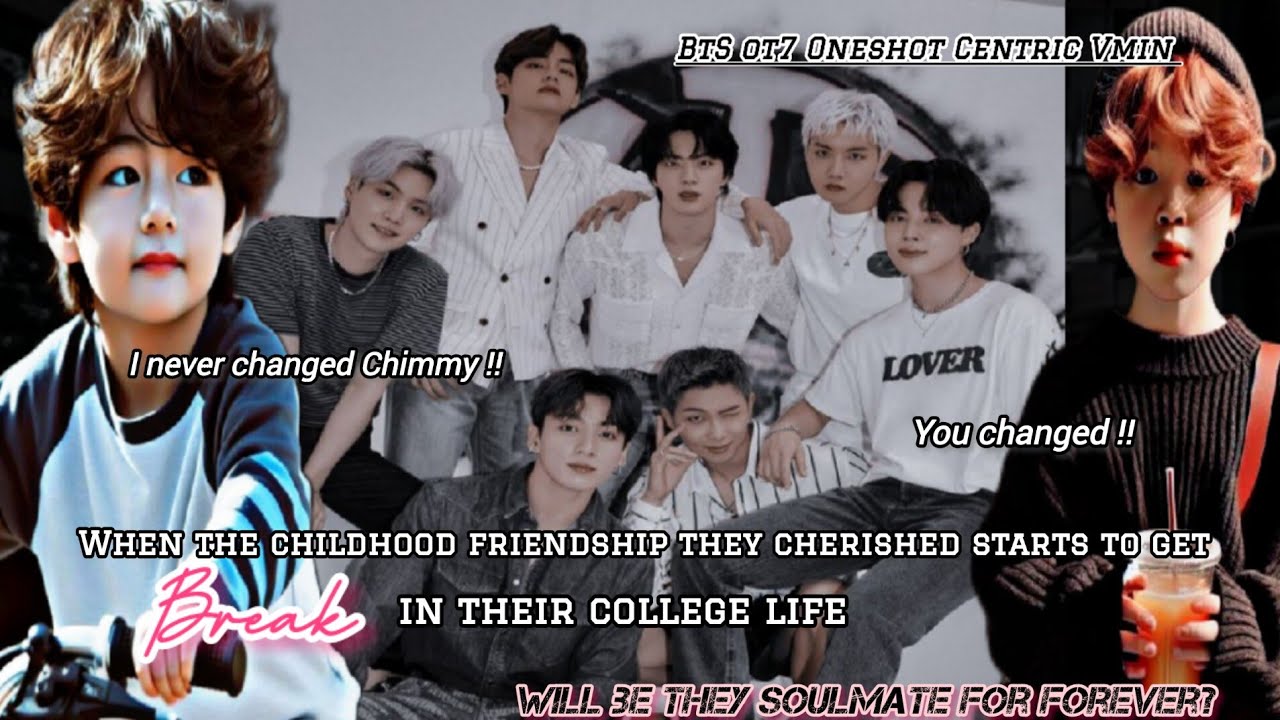 || When their childhood friendship get on the verge of tearing apart|| #ot7ff #vminff #oneshotff #ff