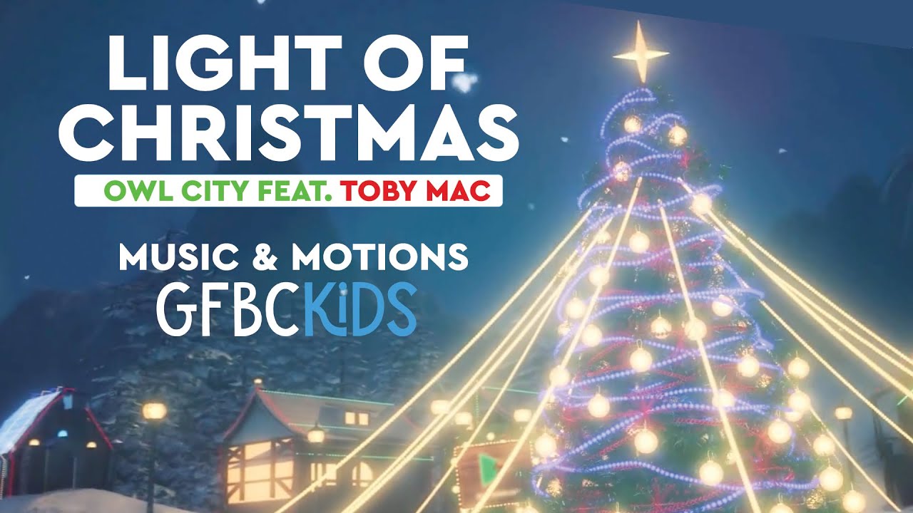 Light of Christmas (Owl City Feat. TobyMac) | Music & Motions Video | GFBC Kids