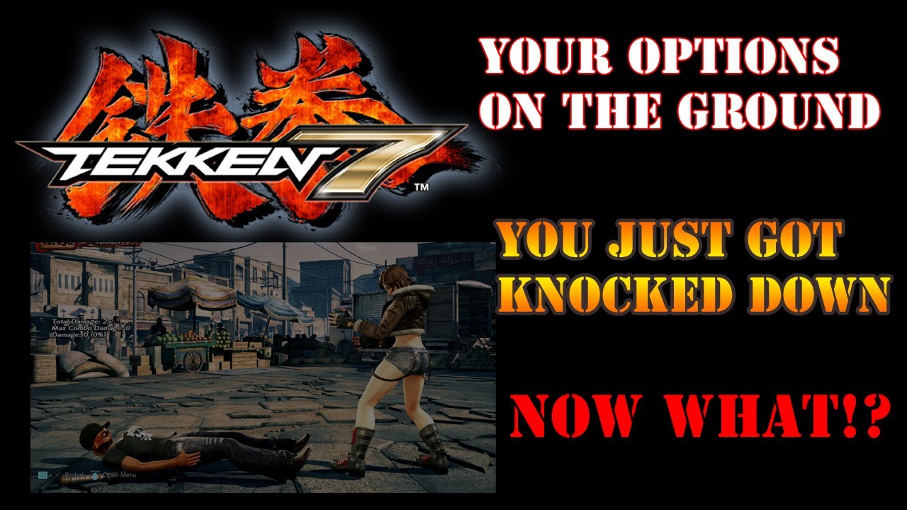 Tekken 7 - What you can do after you are knocked down
