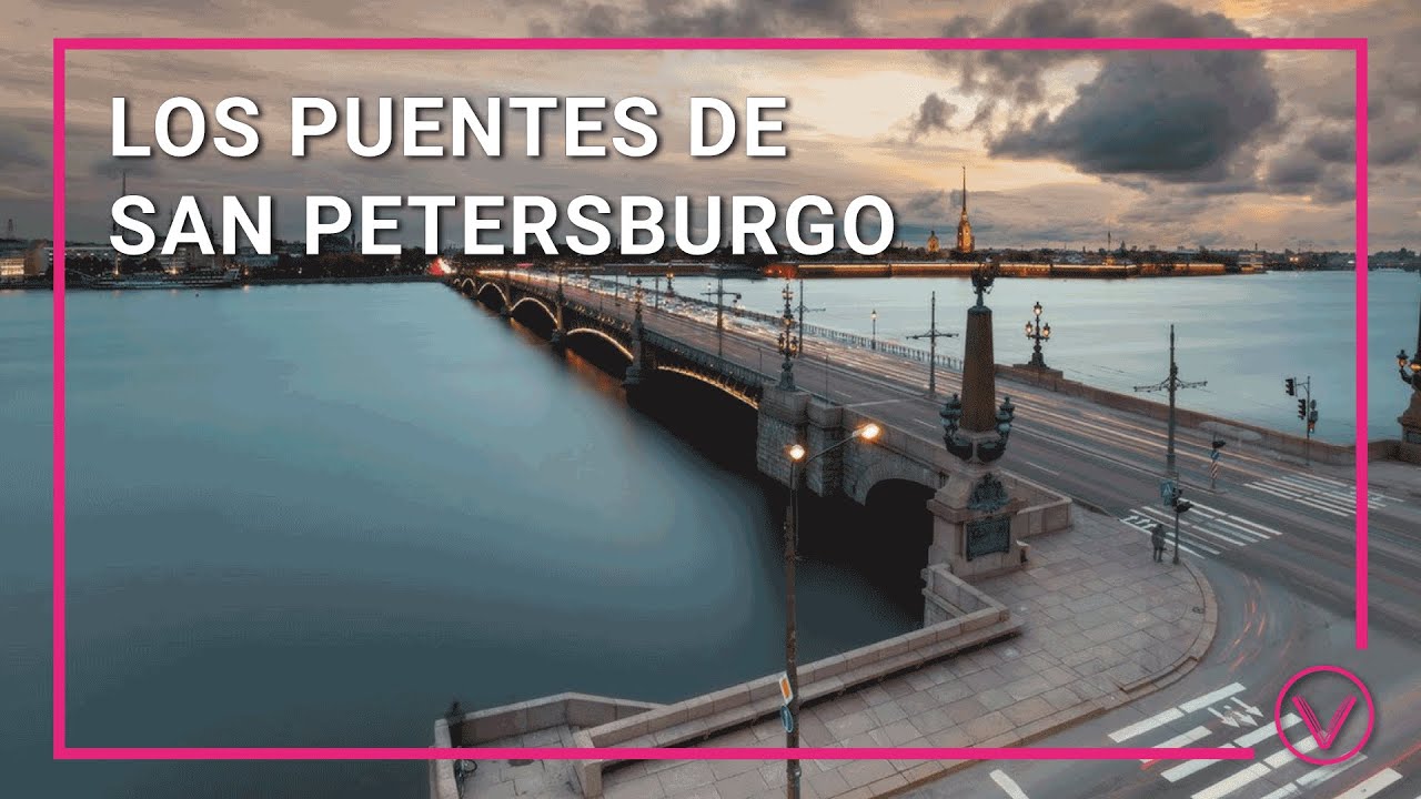 Historia de San Petersburgo - Los puentes de la ciudad 🌉🇷🇺
