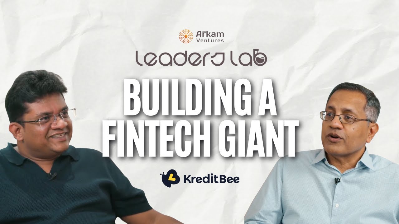 Building an Indian Fintech Giant with Madhusudan E | @KreditBee | Arkam Leaders Lab
