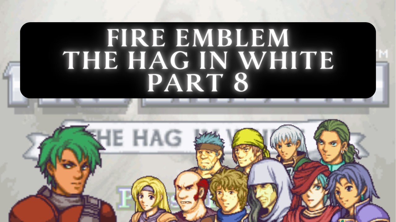Phememaxxing! Fire Emblem Hag In White Part 8!