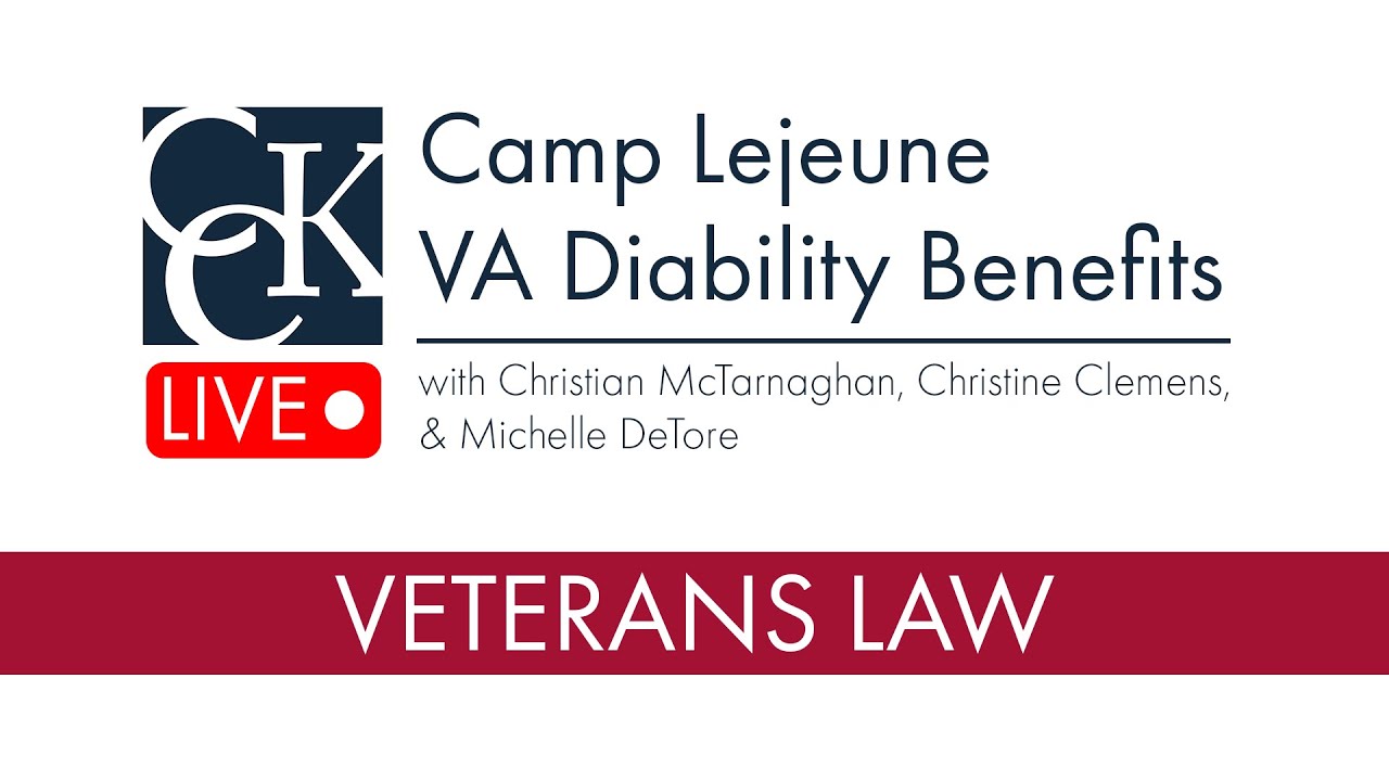 Camp Lejeune Water Contamination and VA Disability Benefits