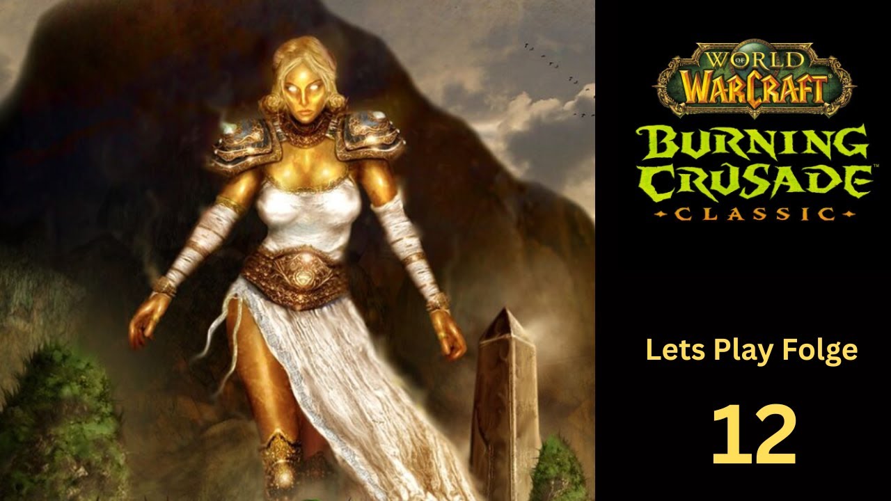 Die gefangene Prinzessin – der Anfang | lets play WoW TBC #12