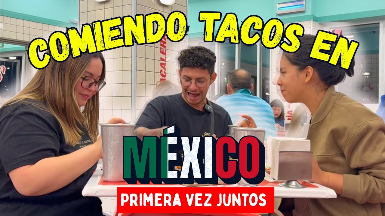 NUESTRO PRIMER VIAJE A MEXICO/ COMIENDO TACOS EN MEXICO POR PRIMERA VEZ  &iquest;ES SEGURO VIAJAR A MEXICO?