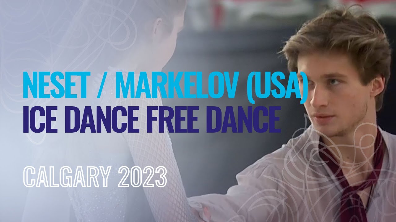NESET / MARKELOV (USA) | Ice Dance Free Dance | Calgary 2023 | 