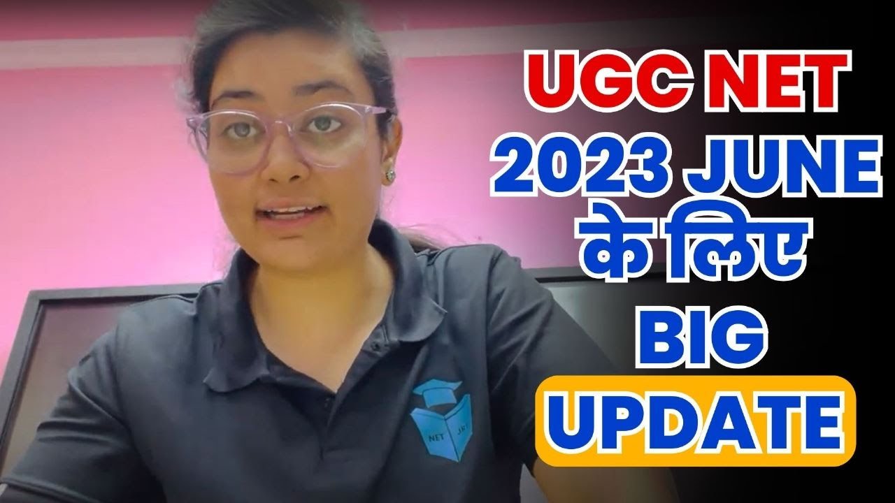 🔥 BIG UPDATE! UGC NET June 2023 Latest News | JRFAdda