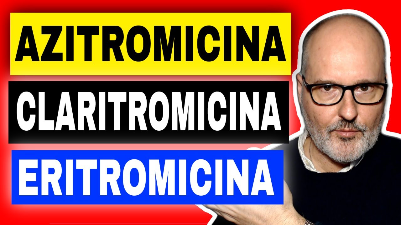 AZITROMICINA, CLARITROMICINA y ERITROMICINA (PARA QUÉ SIRVEN Y EFECTOS SECUNDARIOS)