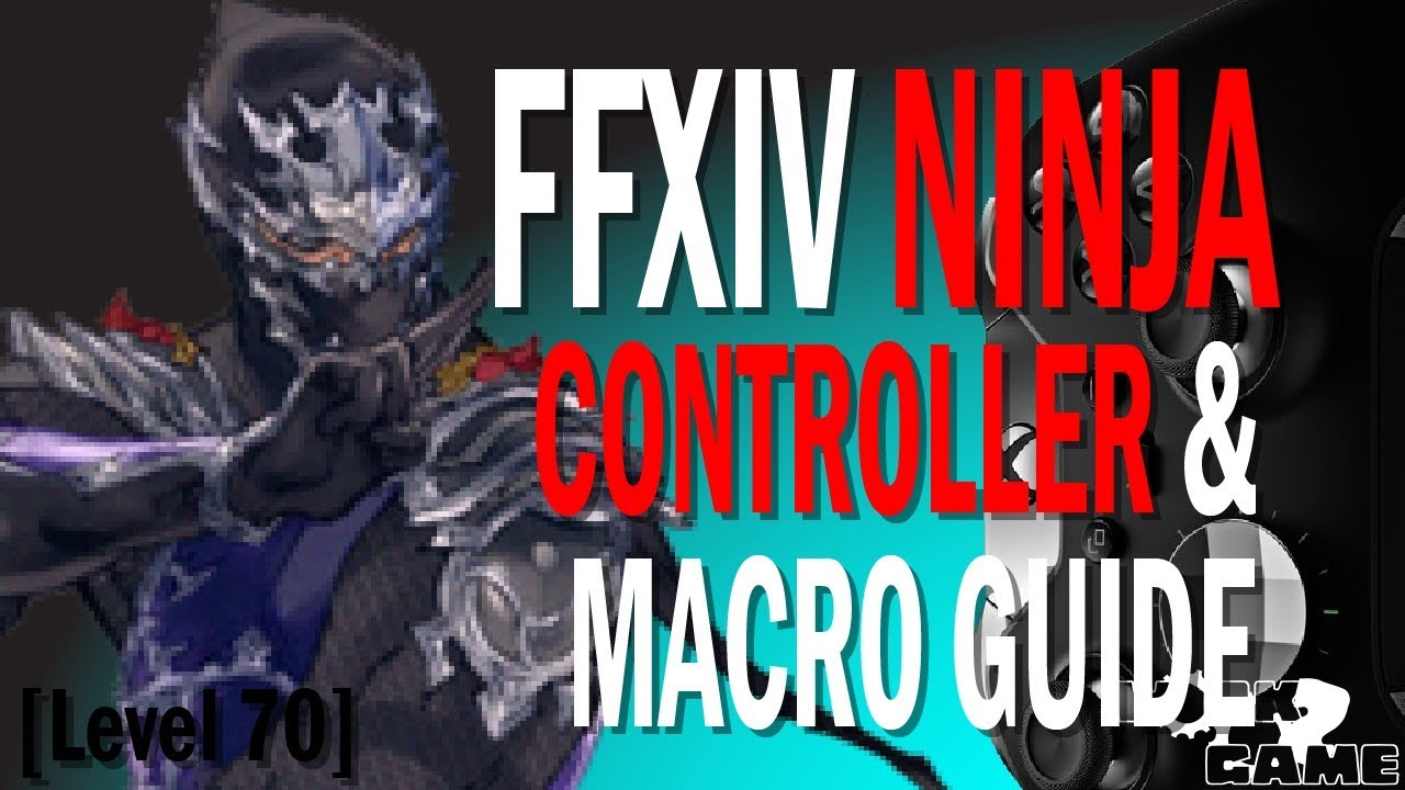 Руководство по использованию контроллера и макросов в FFXIV Ninja [Уровень 70]