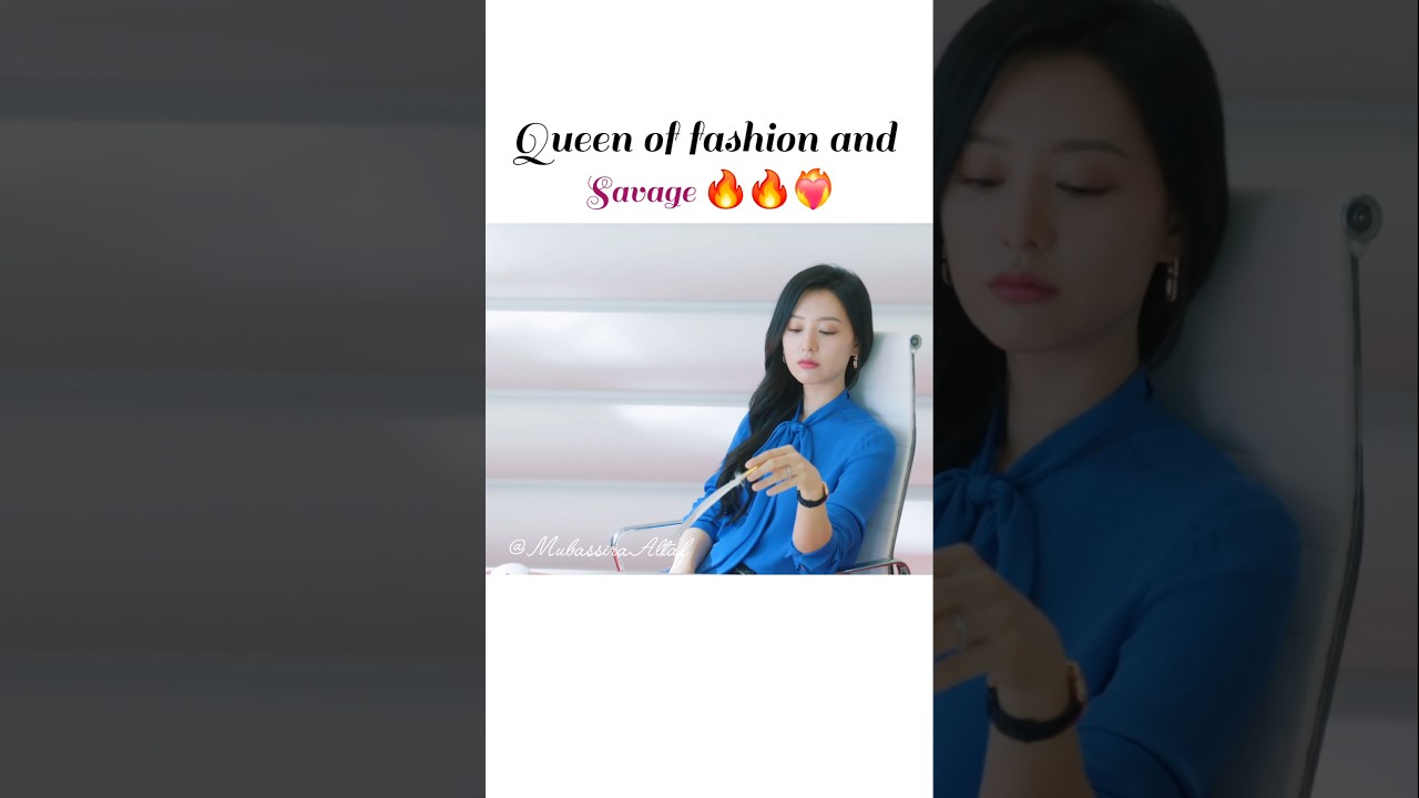 QUEEN OF FASHION AND SAVAGE 🔥🔥🔥 #queenoftearsedit #kdrama #kimjiwon #honghaein #@MubassiraAltaf