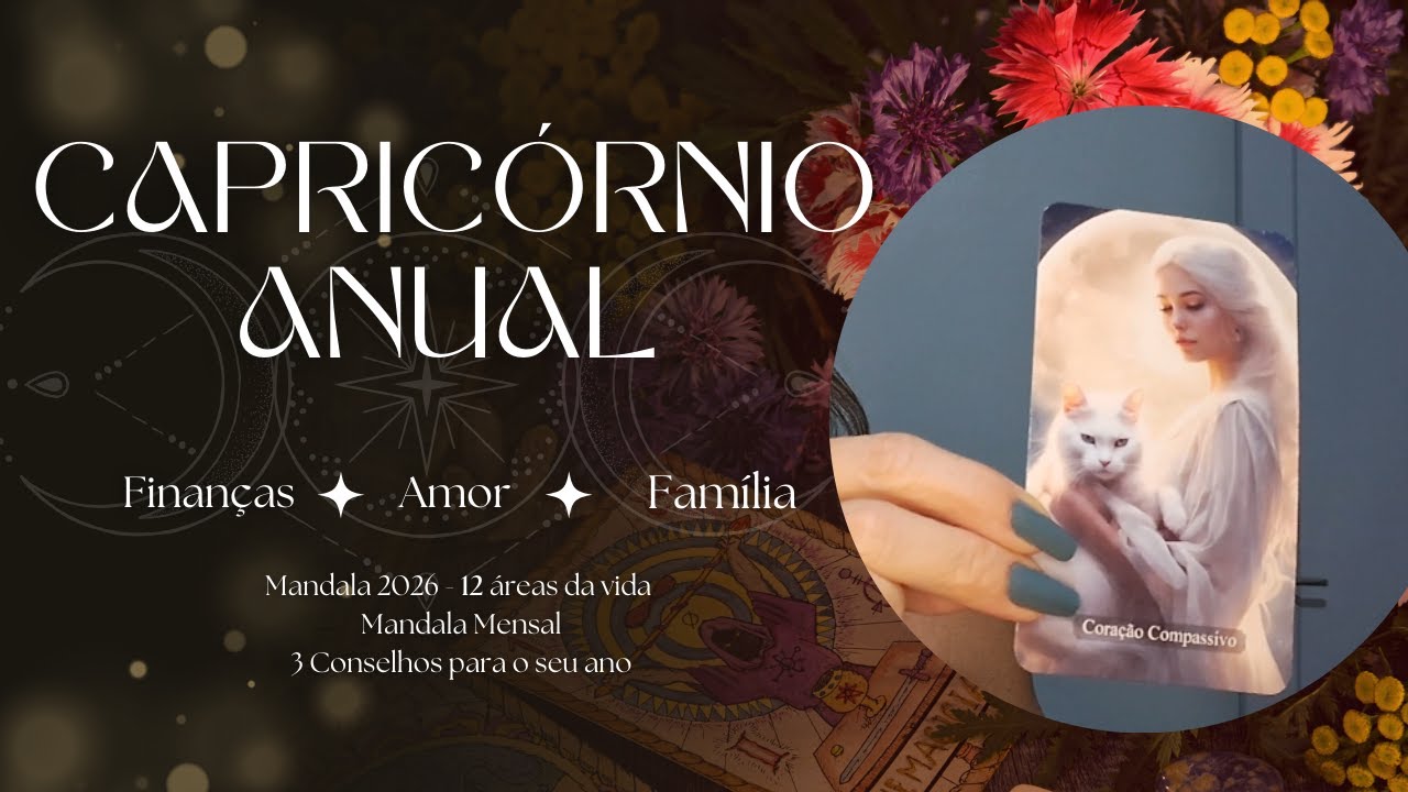 Capricórnio Anual | Intuitiva - Mandalas da Vida + Mensal + 03 Conselhos - O que vem para seu 2026?