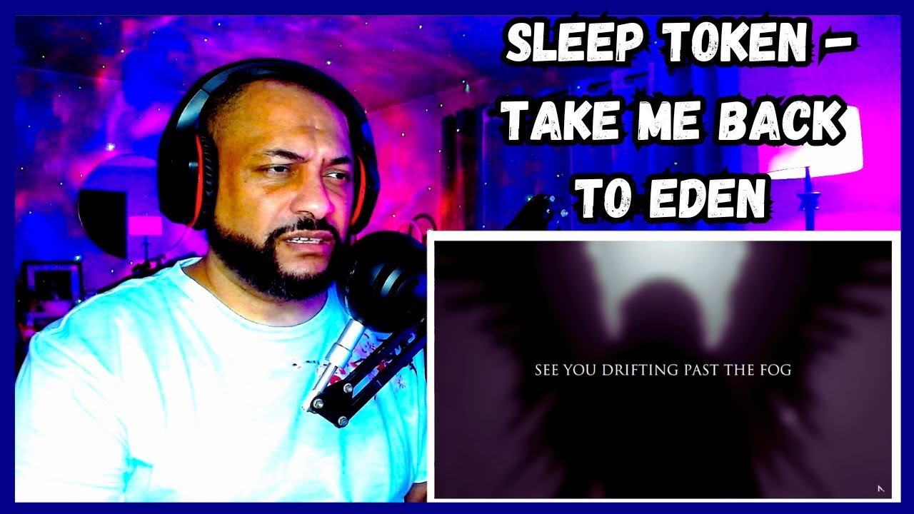FIRST TIME REACTING TO | Sleep Token - Take Me Back To Eden