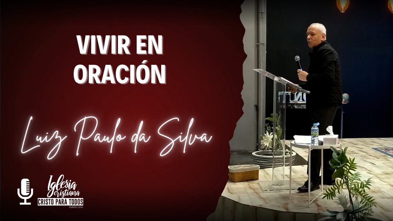 Luiz Paulo da Silva - Vivir en oración