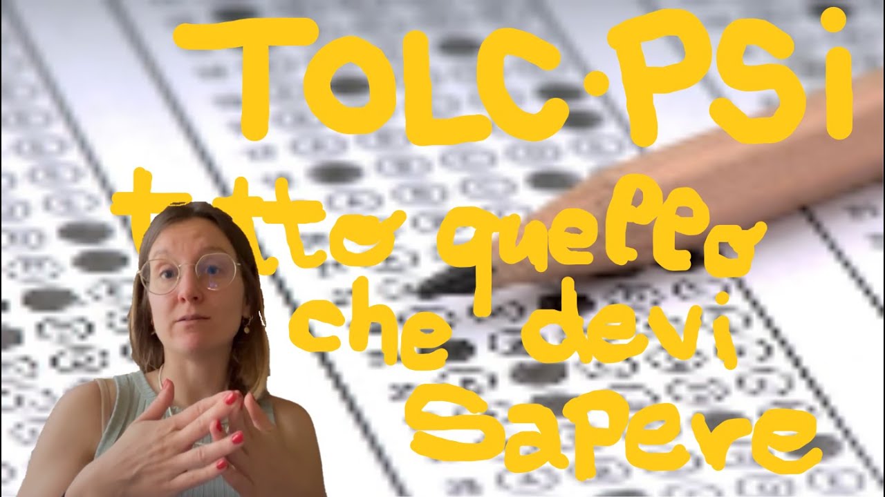 TOLC-PSI: TUTTO QUELLO CHE DEVI SAPERE (iscrizione, preparazione e pre-immatricolazione)