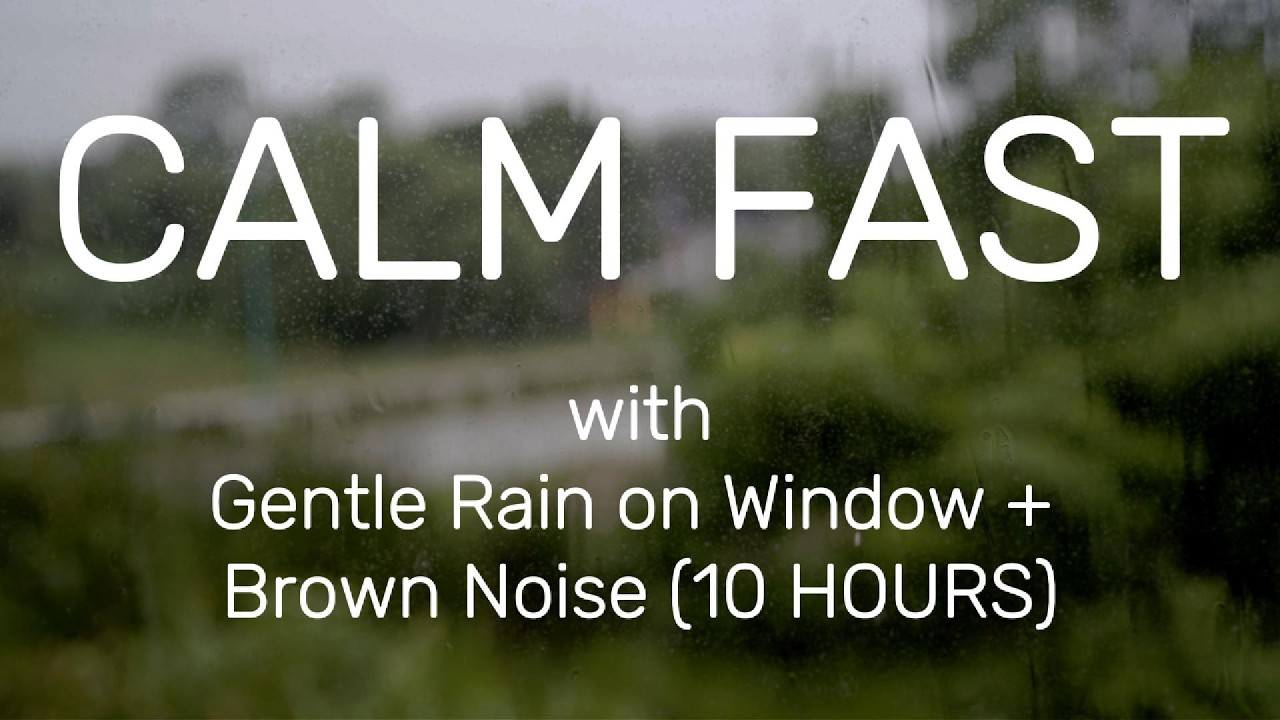 Calm Anxiety Fast 💤 Gentle Rain on Window + Brown Noise (10 HOURS)