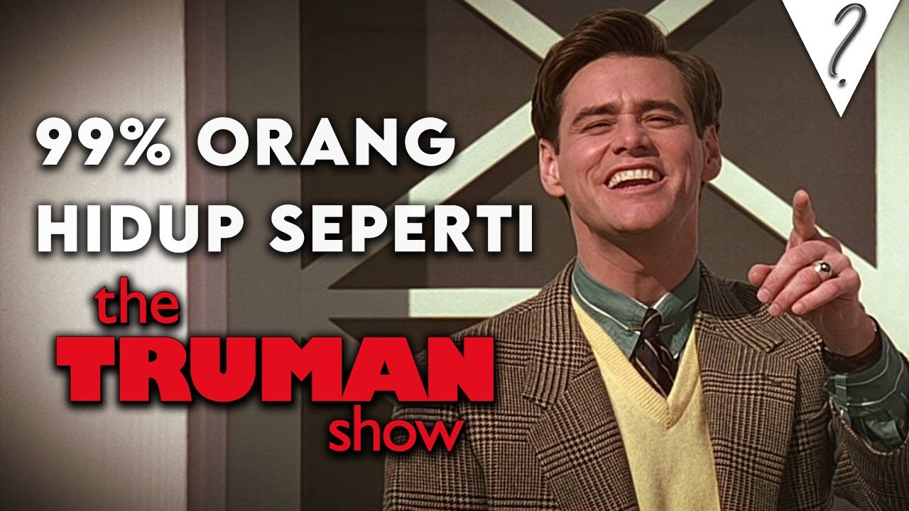 Apakah Ini Hidup yang Kalian Inginkan? | The Truman Show