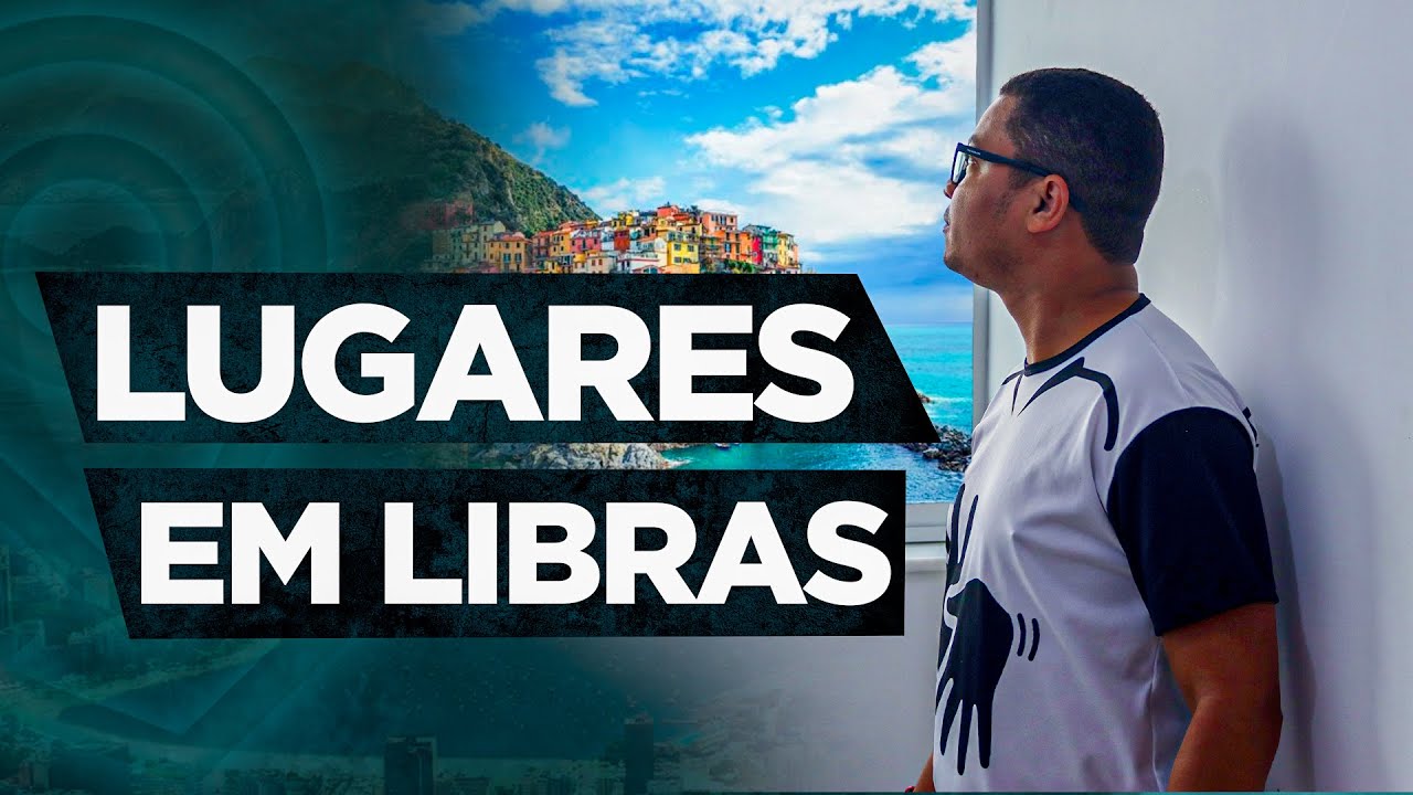 Lugares FAMOSOS em LIBRAS - Aula Gratuita de Libras