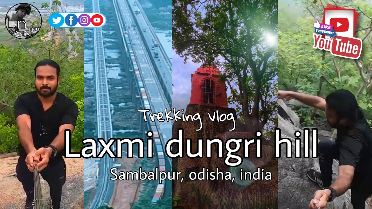 Laxmi dungri hill trekking/ମୋର ସାଇକିଲେ ବୁଲି / burla bridge's top view//beautiful Sambalpur's(part 2)