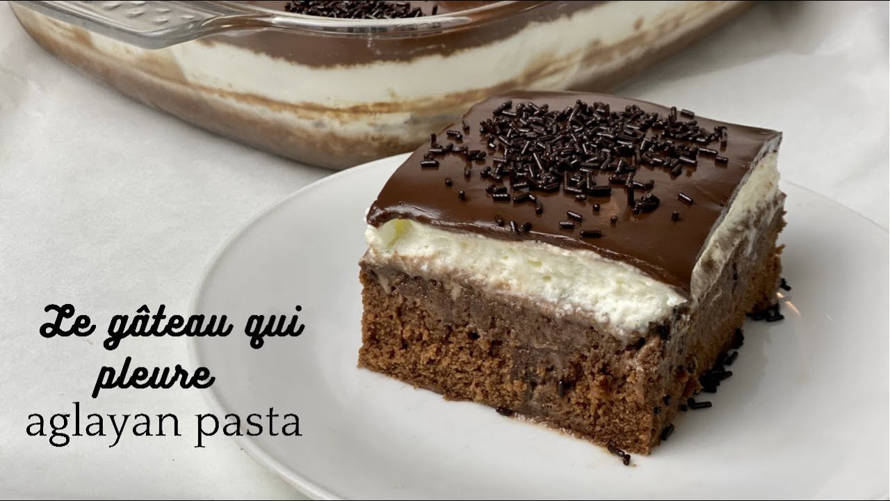 MA RECETTE SECRÈTE DU FAMEUX ET DELICIEUX GÂTEAU QUI PLEURE LE AGLAYAN PASTA🇹🇷 RECETTE TURQUE