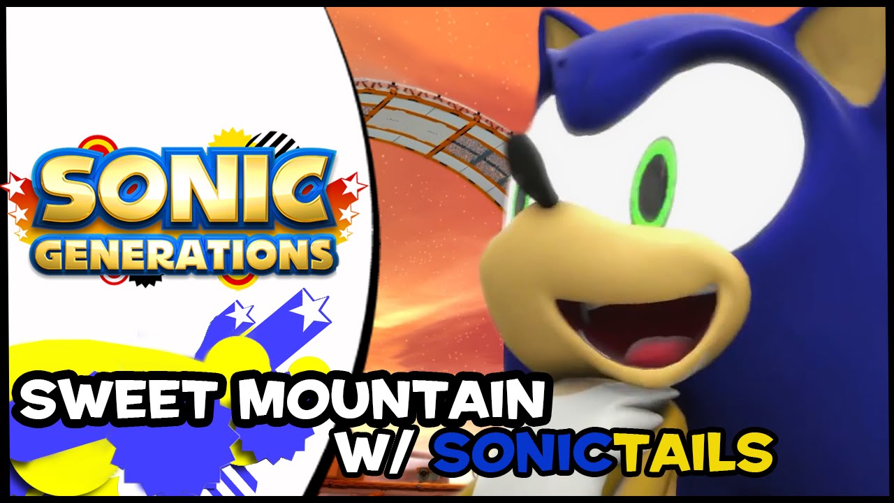 Sonic Generations (PC) Sweet Mountain Mod W/ SonicTails