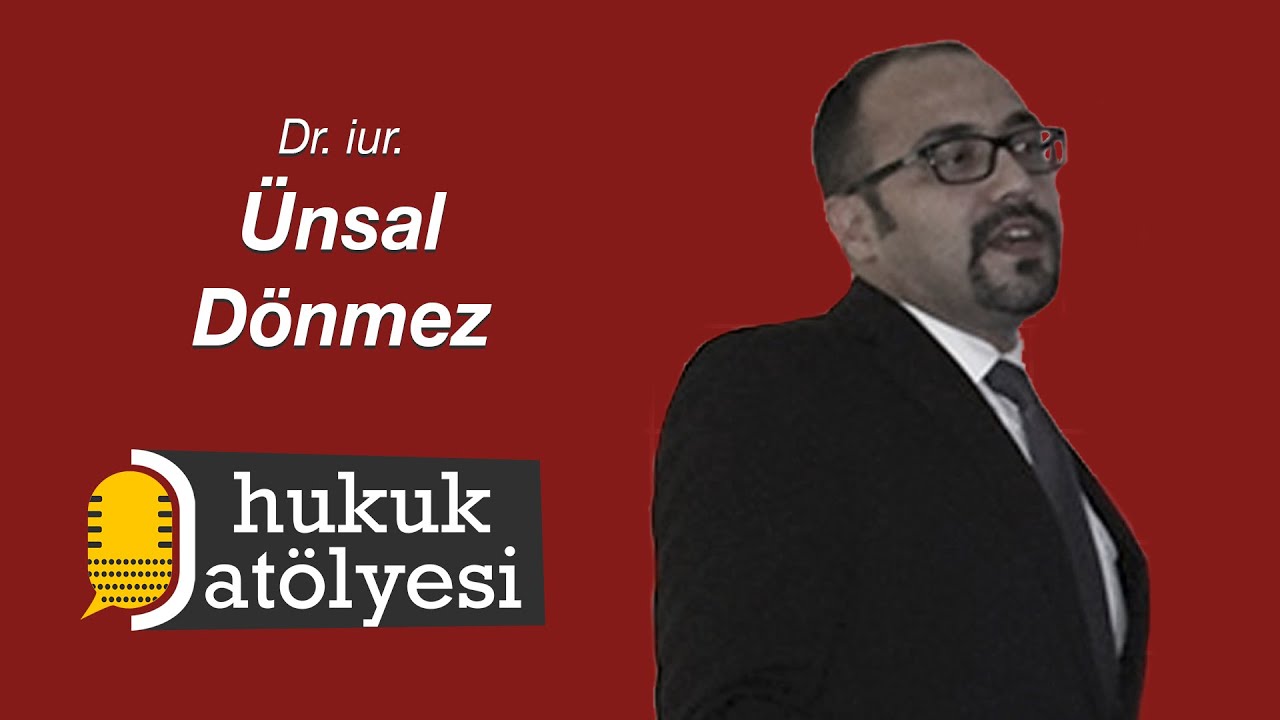 #4 Dr.iur. Ünsal Dönmez: Almanya topla tüfekle yapamadığını artık dünyaya hukuk ihraç ederek yapıyor