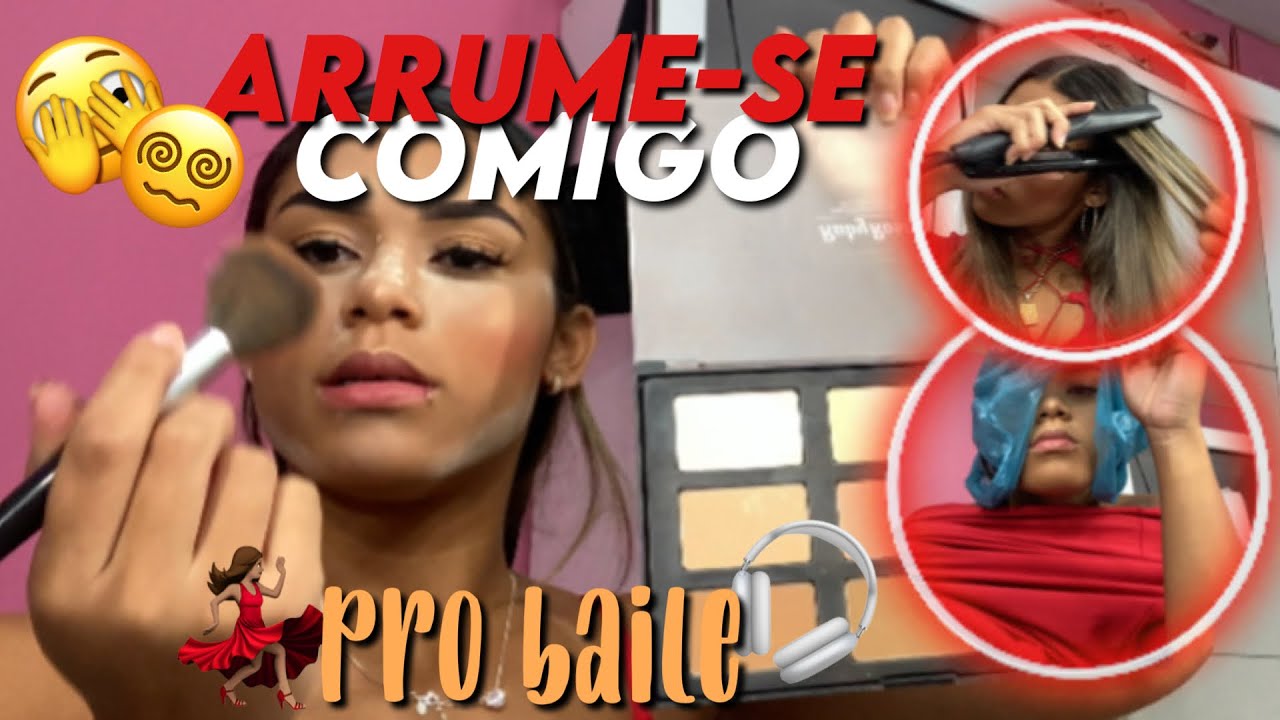 ARRUME-SE COMIGO PRO BAILE!!!💃🏽