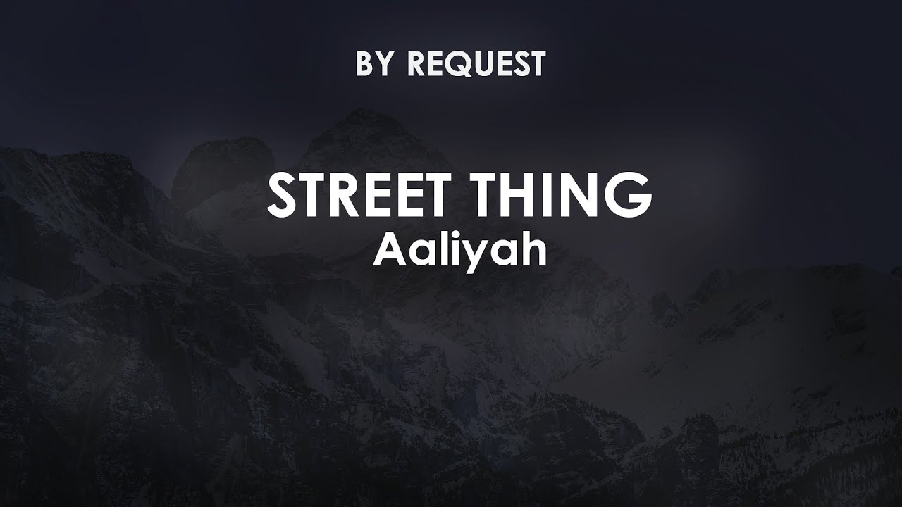 Street Thing | Aaliyah